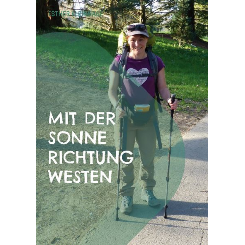 Esther Kleinhage - Mit der Sonne Richtung Westen