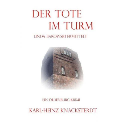 Karl-Heinz Knacksterdt - Der Tote im Turm