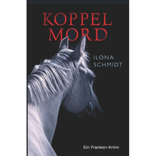 Ilona Schmidt - Koppelmord