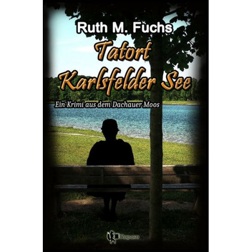 Ruth M. Fuchs - Tatort Karlsfelder See