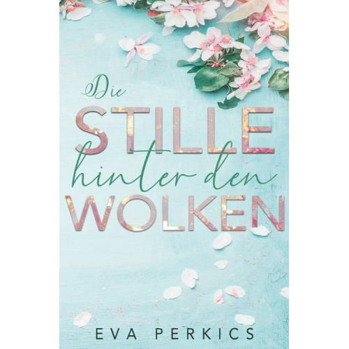 Eva Perkics - Die Stille hinter den Wolken