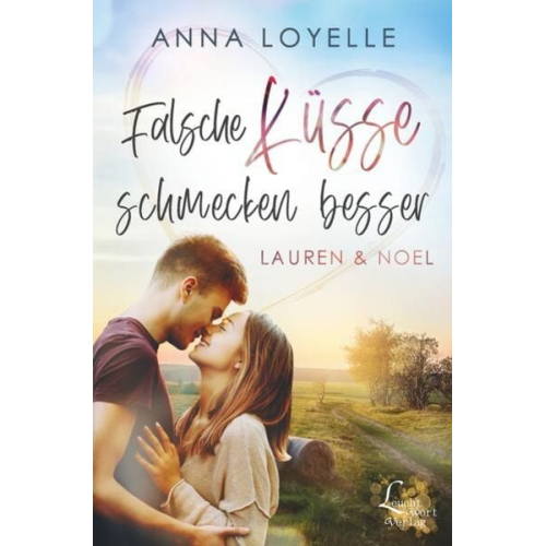 Anna Loyelle - Falsche Küsse schmecken besser