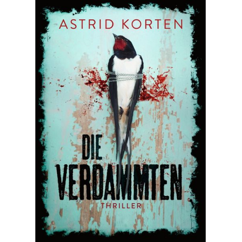 Astrid Korten - Die Verdammten