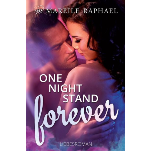 Mareile Raphael - One-Night-Stand forever