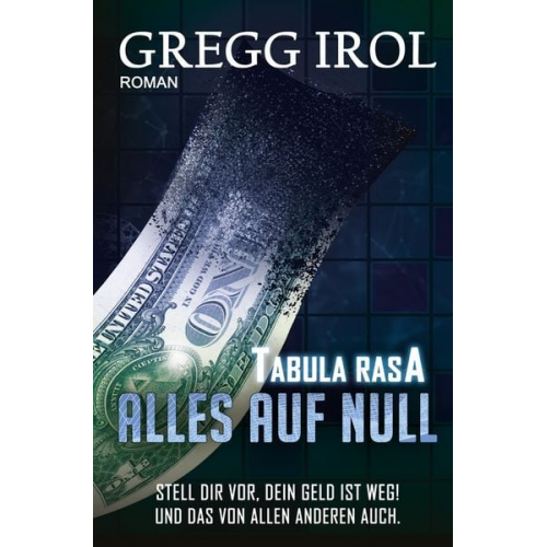 Gregg Irol - Tabula Rasa - Alles auf Null