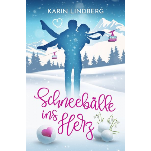 Karin Lindberg - Schneebälle ins Herz