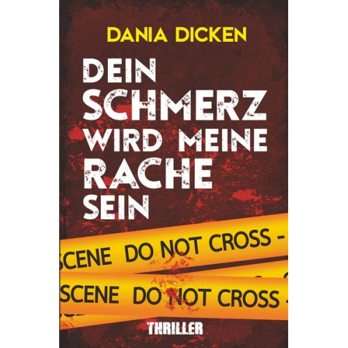 Dania Dicken - Dein Schmerz wird meine Rache sein