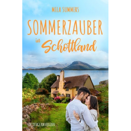 Mila Summers - Sommerzauber in Schottland