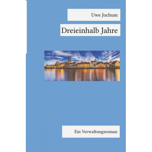 Uwe Jochum - Dreieinhalb Jahre