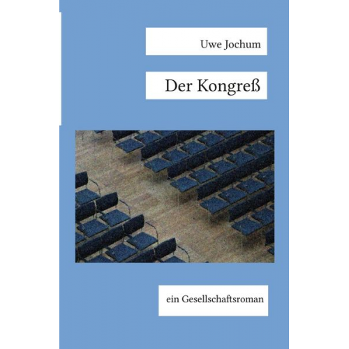 Uwe Jochum - Der Kongreß