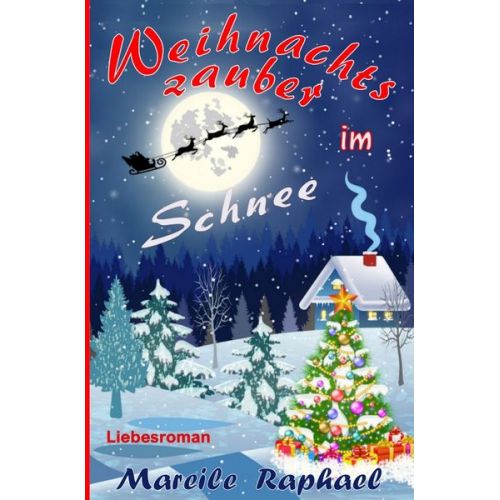 Mareile Raphael - Weihnachtszauber im Schnee