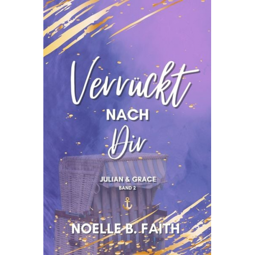 Noelle B. Faith - Verrückt nach Dir: Julian & Grace