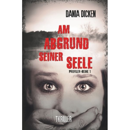 Dania Dicken - Am Abgrund seiner Seele