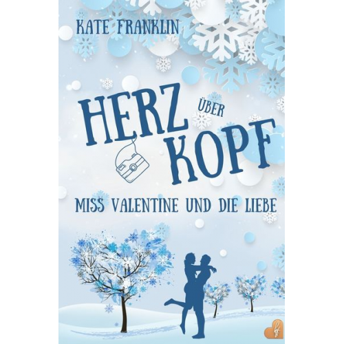 Kate Franklin - Herz über Kopf - Miss Valentine und die Liebe