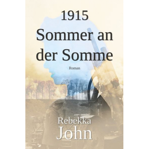 Rebekka John - 1915 - Sommer an der Somme