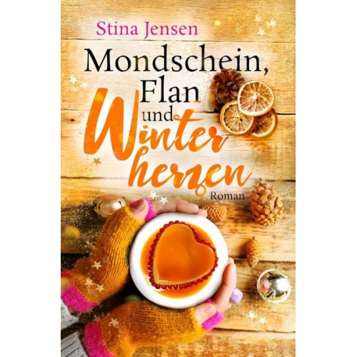 Stina Jensen - Mondschein, Flan und Winterherzen