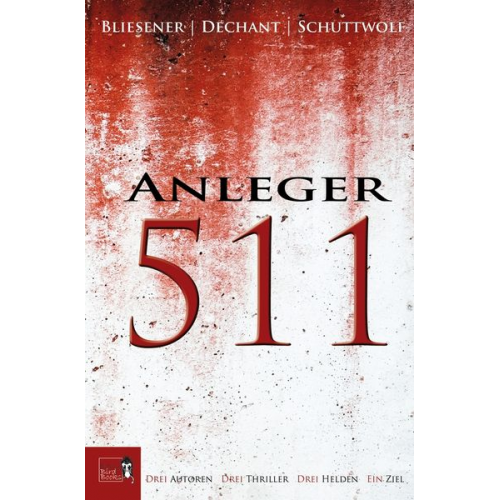 Klaus Maria Dechant Jo Schuttwolf Kai Bliesener - Anleger 511