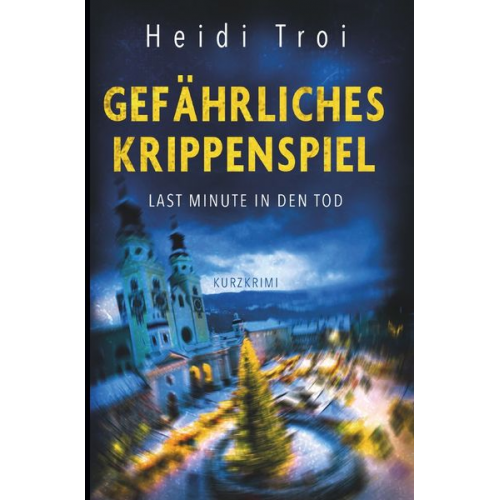 Heidi Campidell Troi - Gefährliches Krippenspiel