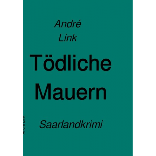 André Link - Tödliche Mauern