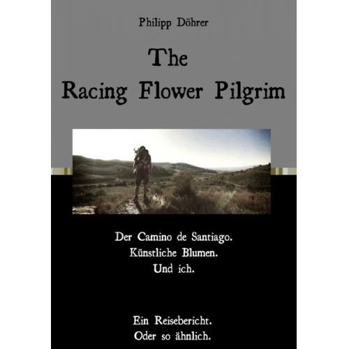 Philipp Döhrer - The Racing Flower Pilgrim