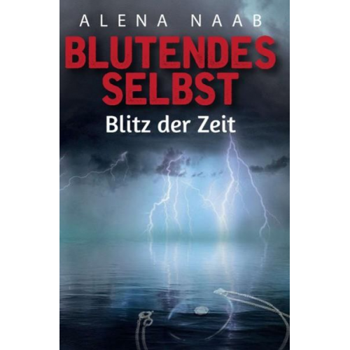 Alena Naab - Blutendes- Selbst