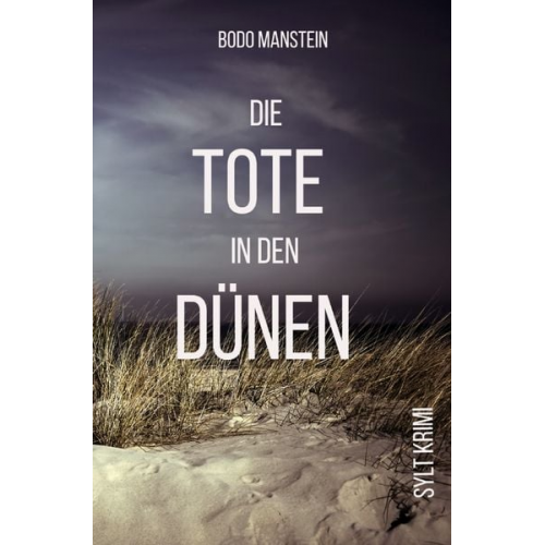 Bodo Manstein - Die Tote in den Dünen