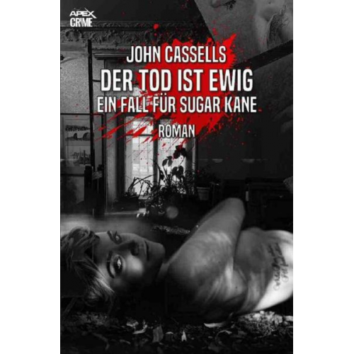 John Cassells - Der Tod ist Ewig - ein Zeichen für Sugar Kane
