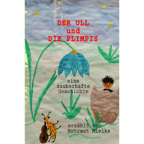 Rotraut Mielke - Der Ull und die Plimpis
