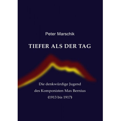 Peter Marschik - Tiefer als der Tag