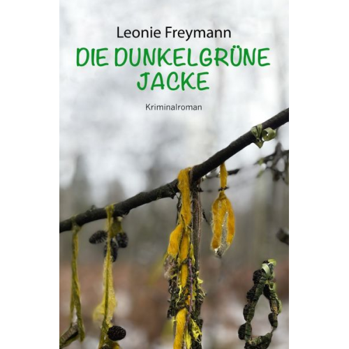 Leonie Freymann - Die dunkelgrüne Jacke