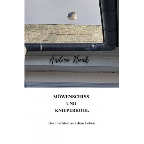 Andrea Haak - Möwenschiss und Knieperkohl
