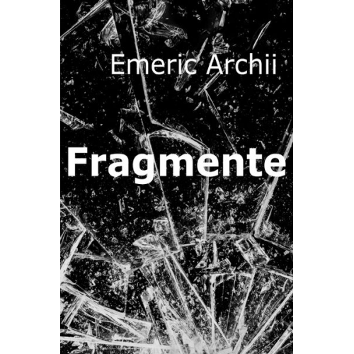 Alain Emeric Archii - Fragmente