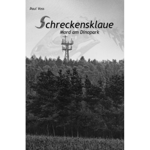 Paul Voss - Krimis aus dem Südkreis Nienburg / Schreckensklaue - Mord am Dinopark