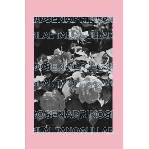 Bilal Tanogullari - Rosenaprikose