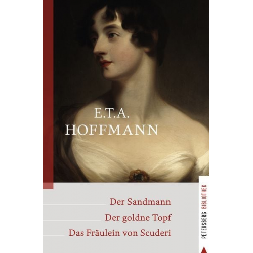 E.T.A Hoffmann - Der Sandmann - Der goldne Topf - Das Fräulein von Scuderi