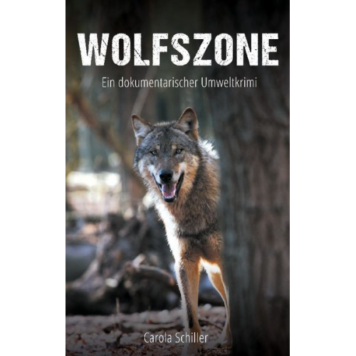 Carola Schiller - Wolfszone