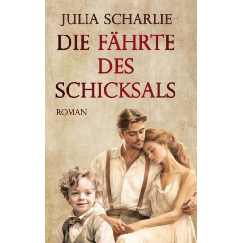 Julia Scharlie - Die Fährte des Schicksals