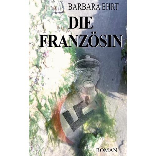 Barbara Ehrt - Die Französin