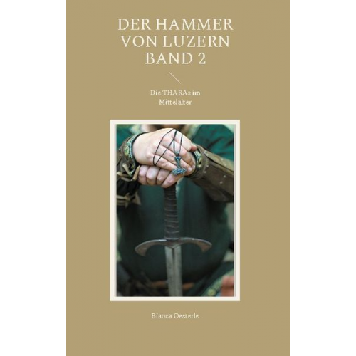 Bianca Oesterle - Der Hammer von Luzern Band 2