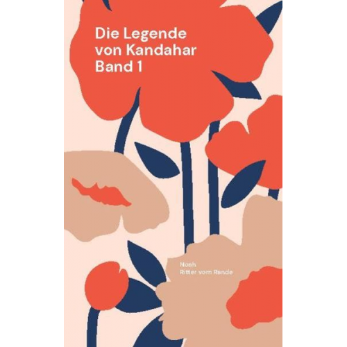 Noah Ritter vom Rande - Die Legende von Kandahar - Band 1