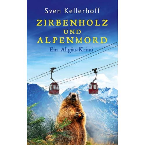 Sven Kellerhoff - Zirbenholz und Alpenmord