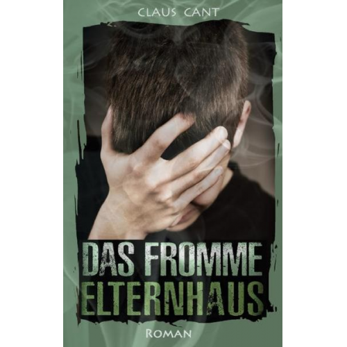 Claus Cant - Das fromme Elternhaus