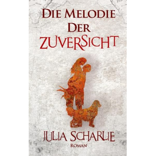 Julia Scharlie - Die Melodie der Zuversicht