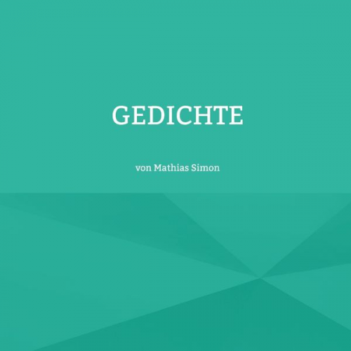 Mathias Simon - Gedichte