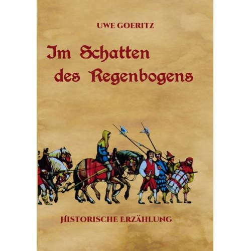 Uwe Goeritz - Im Schatten des Regenbogens