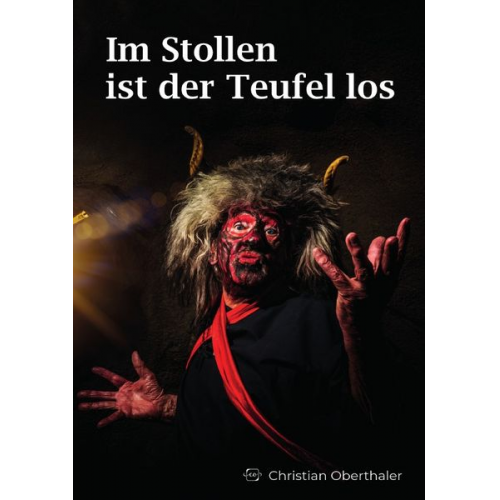 Christian Oberthaler - Im Stollen ist der Teufel los