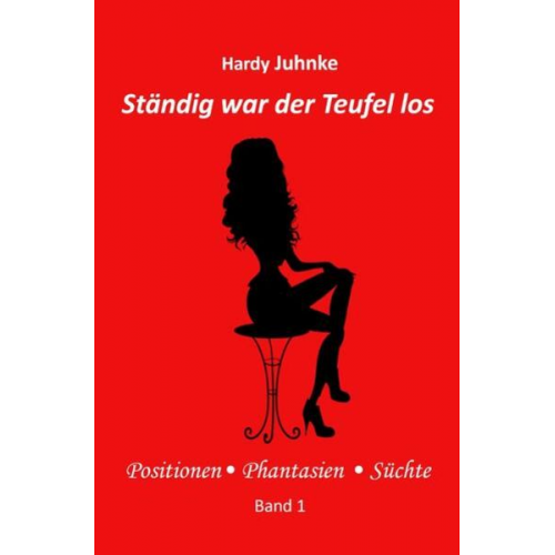 Hardy Juhnke - Ständig war der Teufel los