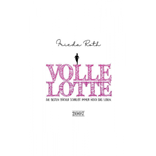 Frieda Roth - Volle Lotte