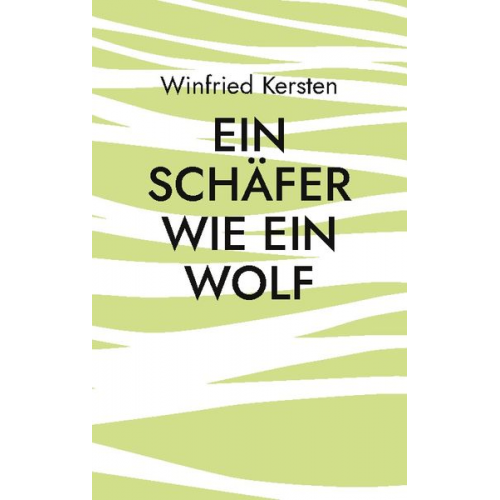 Winfried Kersten - Ein Schäfer wie ein Wolf