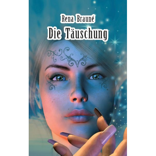 Rena Brauné - Die Täuschung